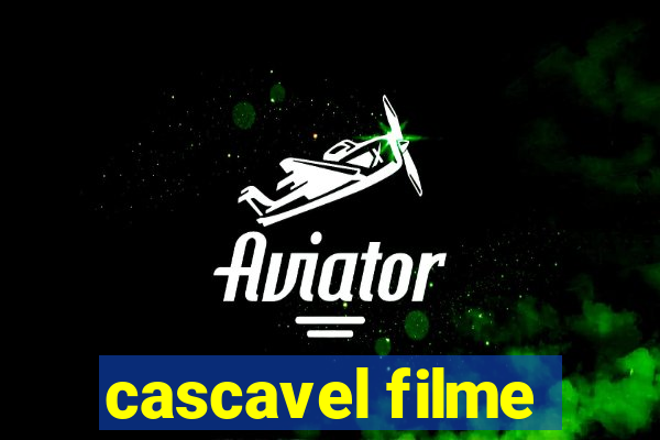 cascavel filme